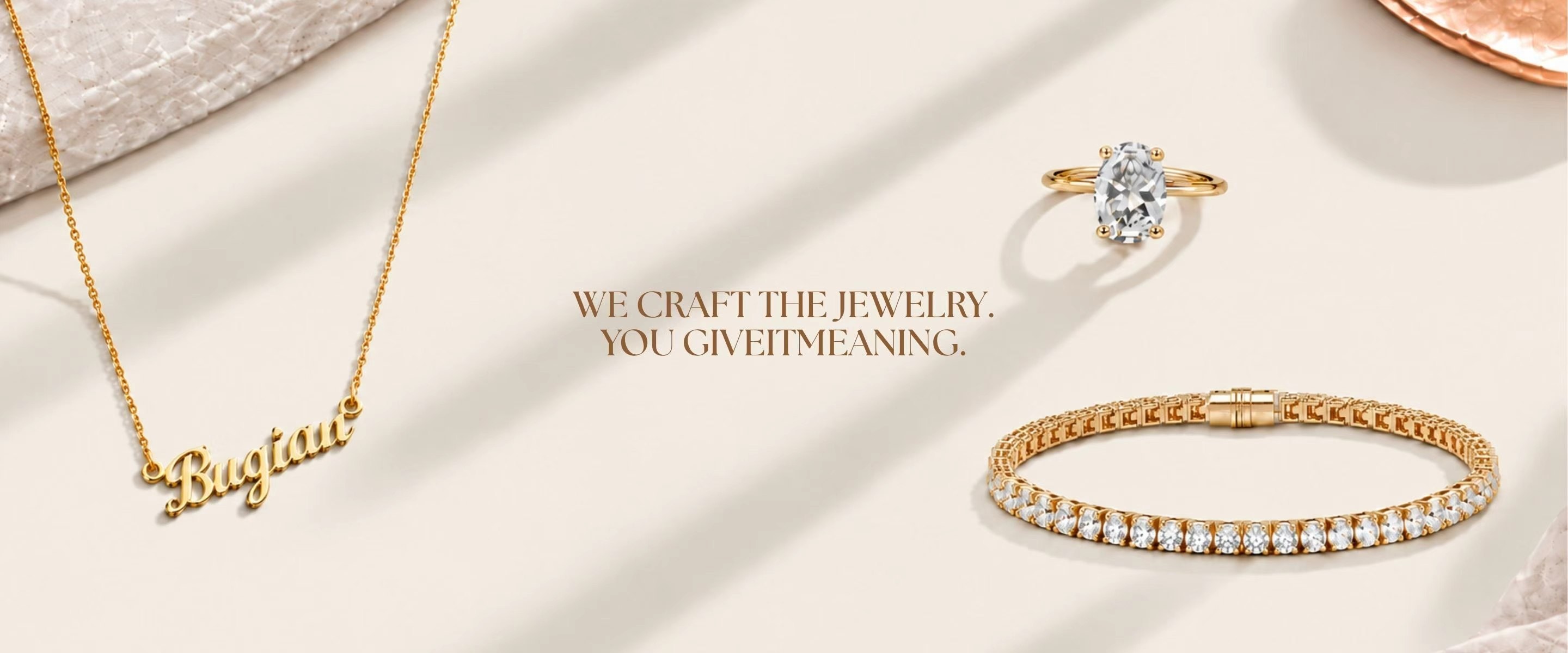 We craft the jewelry. You give it meaning. — a name necklace, a solitaire ring and a diamond tennis bracelet